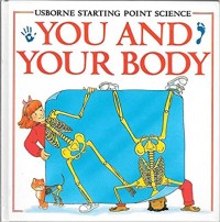 Image of Usborne Starting Point Science: You and Your Body