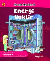 Image of Aku Ingin Tahu Sains 16: Energi Nuklir