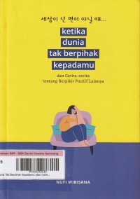 Image of Ketika Dunia Tak Berpihak Kepadamu (dan Cerita-Cerita tentang Berpikir Positif Lainnya)