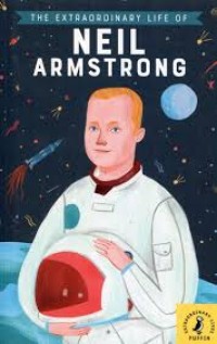 Image of The Extraordinary Life of Neil Armstrong
