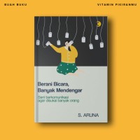 Image of Berani Bicara, Banyak Mendengar