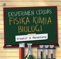 Image of Eksperimen Cerdas Fisika Kimia Biologi