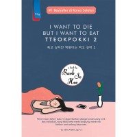 Image of I Want To Die But I Want To Eat TTEOKPOKKI 2 - A Book By Baek Se Hee