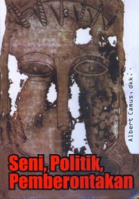 Image of Seni, Politik, dan Pemberontakan