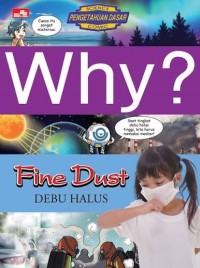 Image of Why? Fine Dust (Debu Halus)